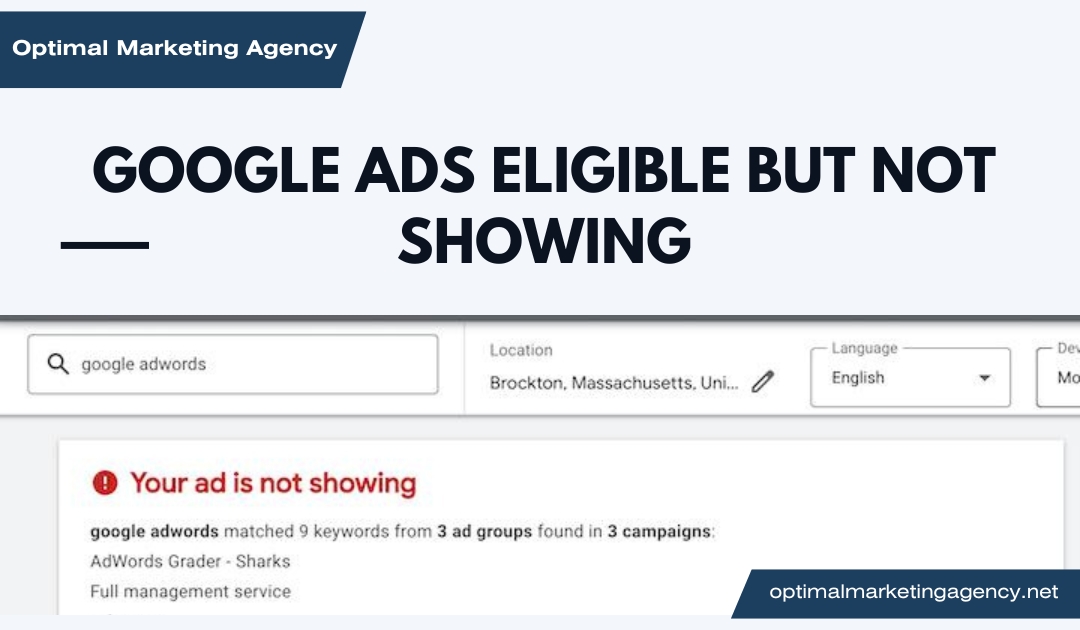google-ads-are-eligible-but-not-showing